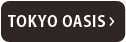 TOKYO OASIS