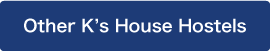 Other K's House Hostels